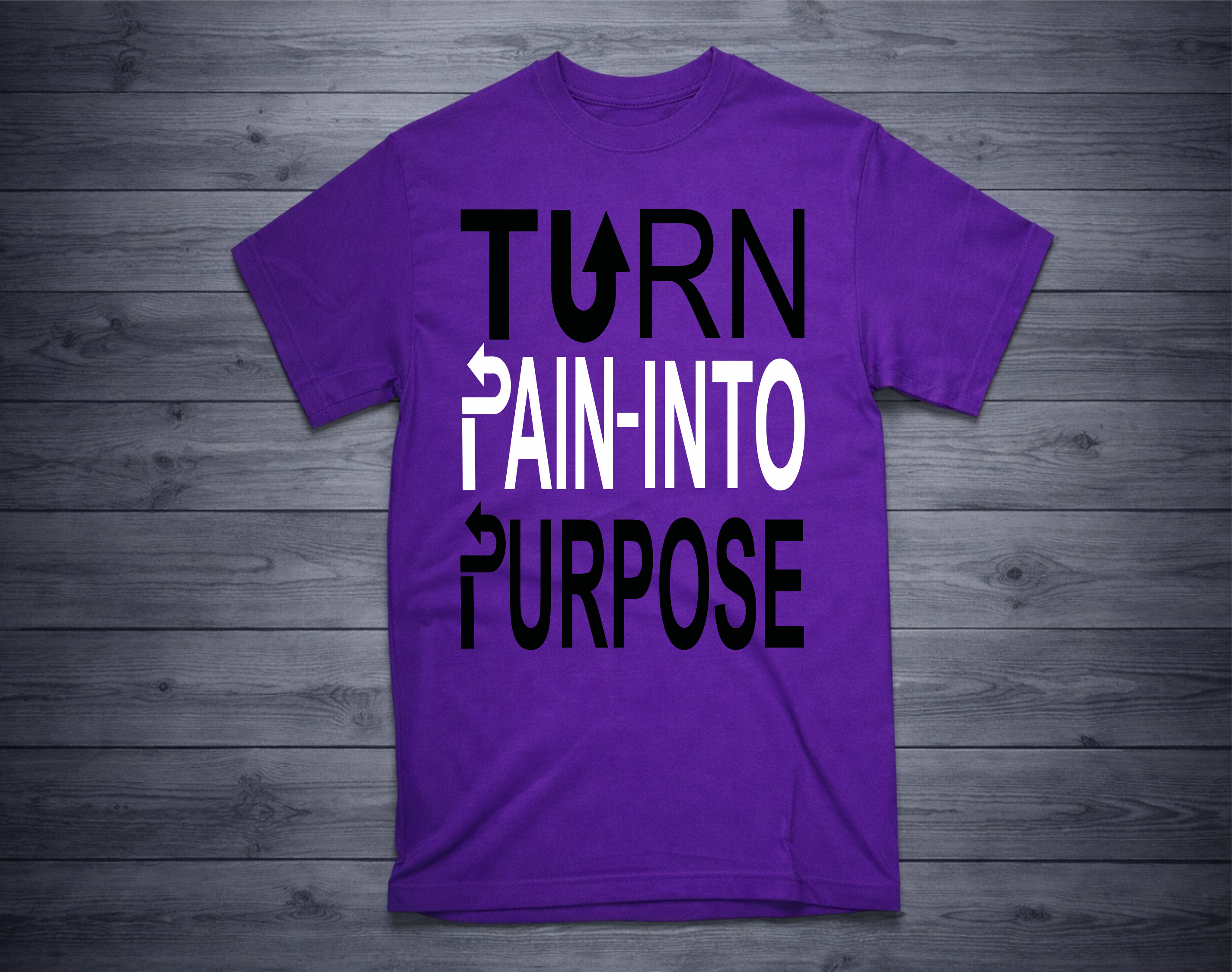 TURN PAIN INTO PURPOSE T-Shirt