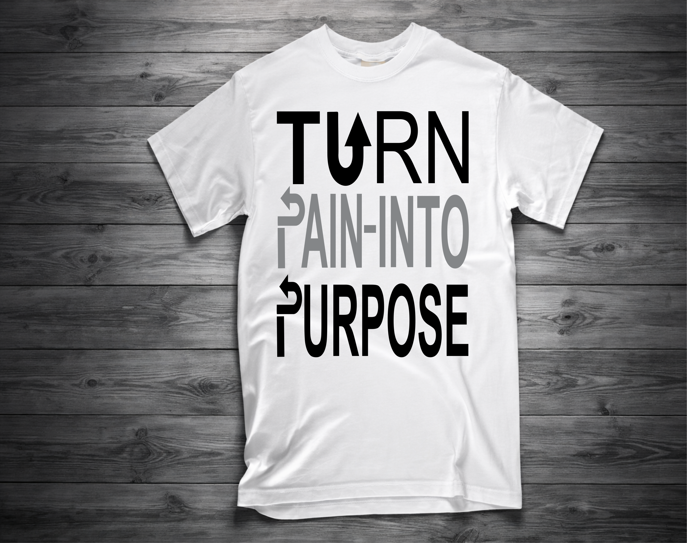 TURN PAIN INTO PURPOSE T-Shirt